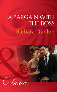бесплатно читать книгу A Bargain With The Boss автора Barbara Dunlop