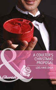 бесплатно читать книгу A Coulter's Christmas Proposal автора Lois Dyer