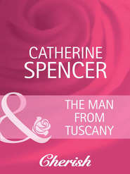 бесплатно читать книгу The Man from Tuscany автора Catherine Spencer