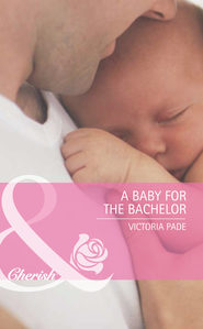 бесплатно читать книгу A Baby for the Bachelor автора Victoria Pade