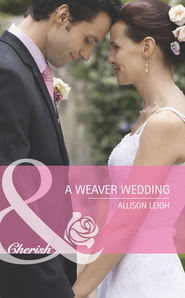 бесплатно читать книгу A Weaver Wedding автора Allison Leigh