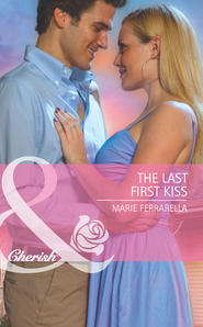бесплатно читать книгу The Last First Kiss автора Marie Ferrarella