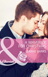 бесплатно читать книгу A Maverick for Christmas автора Leanne Banks