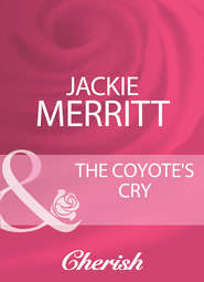 бесплатно читать книгу The Coyote's Cry автора Jackie Merritt
