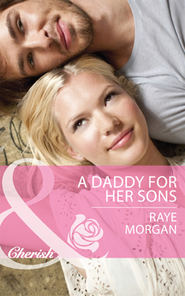 бесплатно читать книгу A Daddy for Her Sons автора Raye Morgan