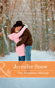 бесплатно читать книгу The Mistletoe Melody автора Jennifer Snow