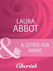 бесплатно читать книгу A Letter for Annie автора Laura Abbot