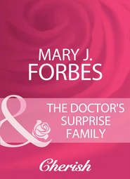 бесплатно читать книгу The Doctor's Surprise Family автора Mary Forbes