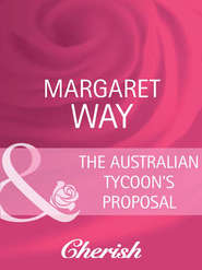 бесплатно читать книгу The Australian Tycoon's Proposal автора Margaret Way