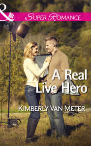 бесплатно читать книгу A Real Live Hero автора Kimberly Meter