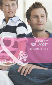 бесплатно читать книгу A Daddy for Jacoby автора Christyne Butler