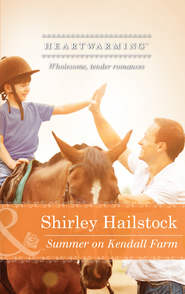 бесплатно читать книгу Summer on Kendall Farm автора Shirley Hailstock