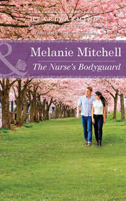 бесплатно читать книгу The Nurse's Bodyguard автора Melanie Mitchell