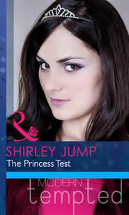 бесплатно читать книгу The Princess Test автора Shirley Jump