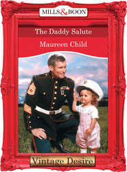 бесплатно читать книгу The Daddy Salute автора Maureen Child