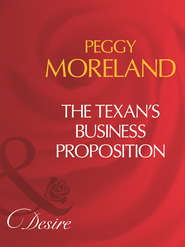 бесплатно читать книгу The Texan's Business Proposition автора Peggy Moreland