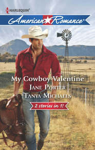 бесплатно читать книгу My Cowboy Valentine: Be Mine, Cowboy / Hill Country Cupid автора Jane Porter