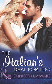 бесплатно читать книгу The Italian's Deal for I Do автора Jennifer Hayward