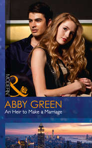 бесплатно читать книгу An Heir To Make A Marriage автора Эбби Грин