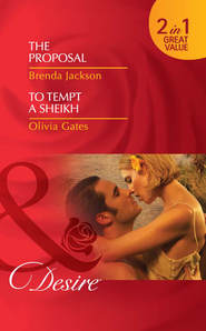 бесплатно читать книгу The Proposal / To Tempt a Sheikh: The Proposal автора Brenda Jackson