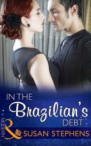 бесплатно читать книгу In the Brazilian's Debt автора Susan Stephens