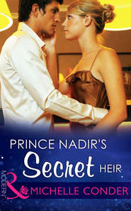 бесплатно читать книгу Prince Nadir's Secret Heir автора Michelle Conder