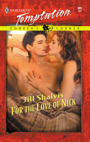 бесплатно читать книгу For the Love of Nick автора Jill Shalvis