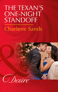 бесплатно читать книгу The Texan's One-Night Standoff автора Charlene Sands