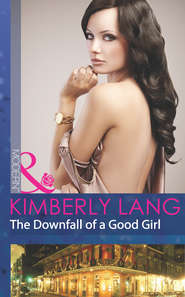 бесплатно читать книгу The Downfall of a Good Girl автора Kimberly Lang