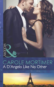 бесплатно читать книгу A D'Angelo Like No Other автора Кэрол Мортимер