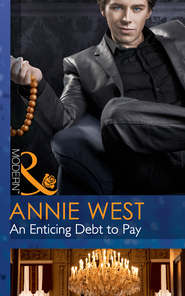 бесплатно читать книгу An Enticing Debt to Pay автора Annie West
