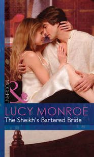 бесплатно читать книгу The Sheikh's Bartered Bride автора Люси Монро