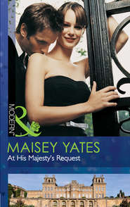 бесплатно читать книгу At His Majesty's Request автора Maisey Yates