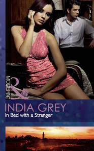 бесплатно читать книгу In Bed with a Stranger автора India Grey