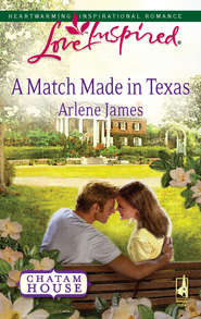 бесплатно читать книгу A Match Made in Texas автора Arlene James