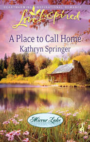 бесплатно читать книгу A Place to Call Home автора Kathryn Springer