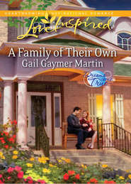 бесплатно читать книгу A Family of Their Own автора Gail Martin