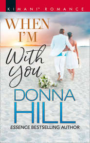 бесплатно читать книгу When I'm With You автора Donna Hill