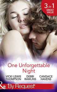 бесплатно читать книгу One Unforgettable Night: Wild at Heart / From This Moment On / Her Last Best Fling автора Debbi Rawlins