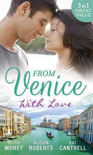 бесплатно читать книгу From Venice With Love: Secrets of Castillo del Arco автора Alison Roberts