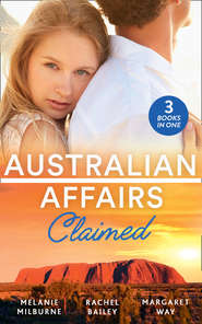 бесплатно читать книгу Australian Affairs: Claimed: Dr Chandler's Sleeping Beauty / Countering His Claim / Australia's Maverick Millionaire автора Margaret Way