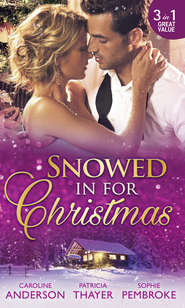 бесплатно читать книгу Snowed In For Christmas: Snowed in with the Billionaire / Stranded with the Tycoon / Proposal at the Lazy S Ranch автора Caroline Anderson