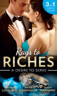 бесплатно читать книгу Rags To Riches: A Desire To Serve: The Paternity Promise / Stolen Kiss From a Prince / The Maid's Daughter автора Джанис Мейнард