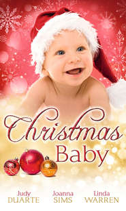 бесплатно читать книгу Christmas Baby: A Baby Under the Tree / A Baby For Christmas / Her Christmas Hero автора Judy Duarte