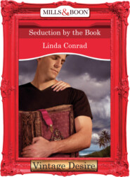 бесплатно читать книгу Seduction by the Book автора Linda Conrad