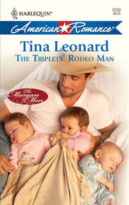 бесплатно читать книгу The Triplets' Rodeo Man автора Tina Leonard