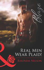 бесплатно читать книгу Real Men Wear Plaid! автора Rhonda Nelson