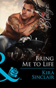 бесплатно читать книгу Bring Me to Life автора Kira Sinclair