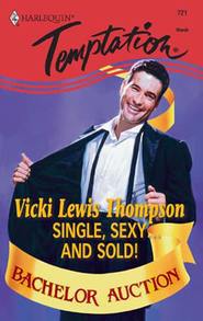 бесплатно читать книгу Single, Sexy...And Sold! автора Vicki Thompson