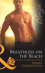 бесплатно читать книгу Breathless on the Beach автора Wendy Etherington